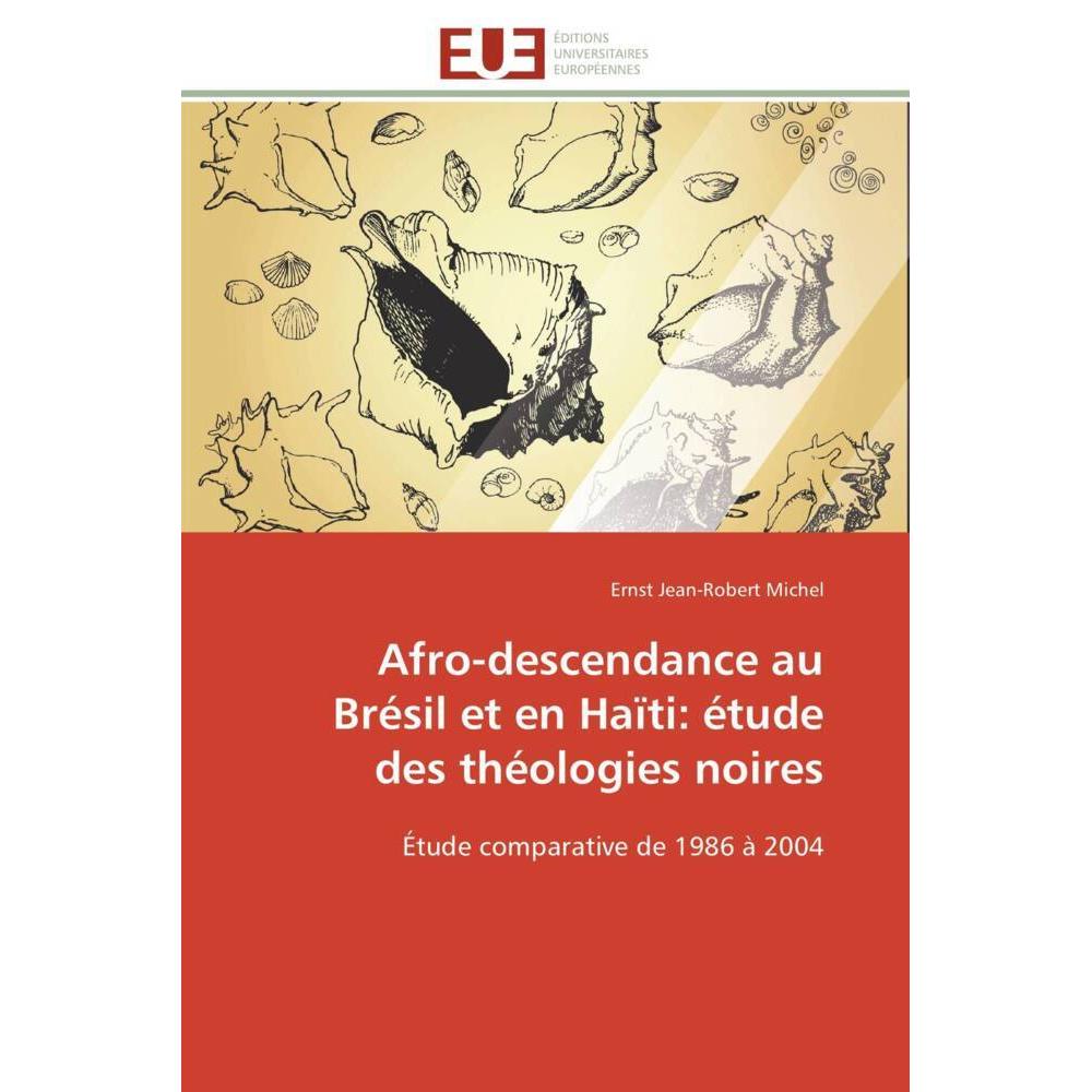Afro-descendance au Brésil et en Haïti: étude des théologies noires, Sachbücher