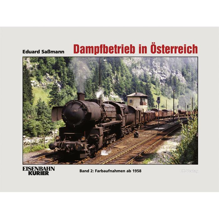 Sassmann,E.:Dampfbetrieb in Österreich.2, Sachbücher von Eduard Sassmann