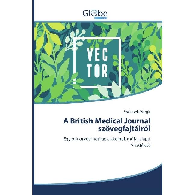 A British Medical Journal szövegfajtáiról, Fachbücher von Szalacsek Margit
