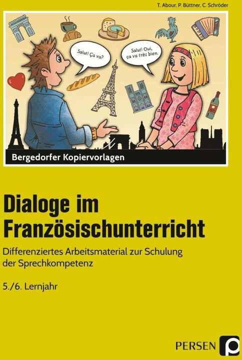 Produktbild Dialoge im Französischunterricht - 5./6. Lernjahr (Deutsch, Patrick Büttner, Christine Schröder, Tina Abour, 2020)