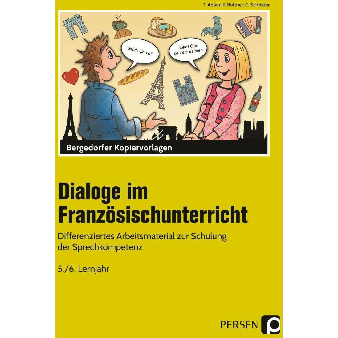 Dialoge im Französischunterricht - 5./6. Lernjahr, Schulbücher von Tina Abour, Patrick Büttner, Christine Schröder