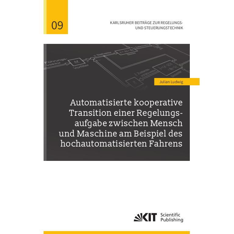 Automatisierte kooperative Transition einer Regelungsaufgabe zwischen Mensch und Maschine am Beispie, Fachbücher von Jul...