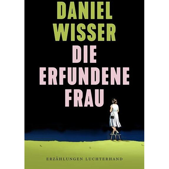 Thumbnail - Die erfundene Frau, Belletristik von Daniel Wisser