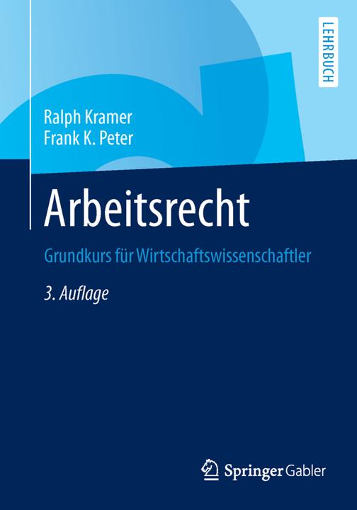 Produktbild Arbeitsrecht (Deutsch, Frank K. Peter, Ralph Kramer, 2013)