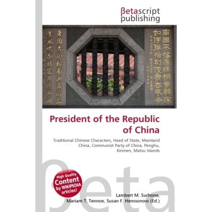 President of the Republic of China, Fachbücher von Lambert M. Surhone, Miriam T. Timpledon, Susan F. Marseken
