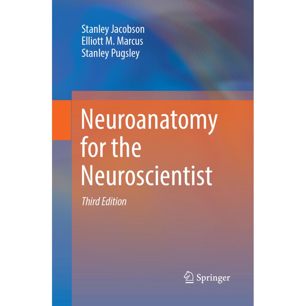 Neuroanatomy for the Neuroscientist, Fachbücher von Stanley Pugsley, Stanley Jacobson, Elliott M. Marcus