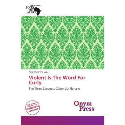 Violent Is The Word For Curly, Belletristik