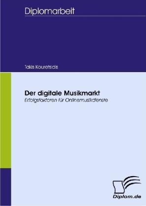Produktbild Der digitale Musikmarkt (Deutsch, Takis Kouretsidis, 2008)
