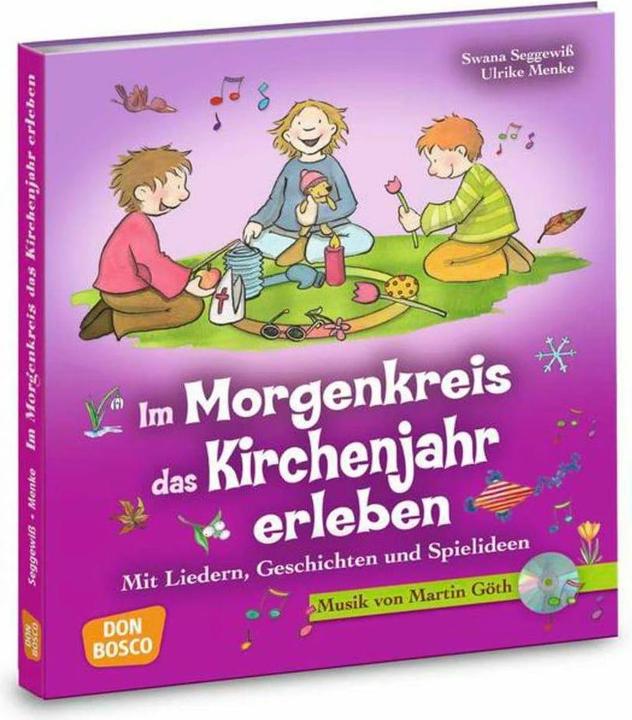 Produktbild Im Morgenkreis das Kirchenjahr erleben (Deutsch, Martin Göth, Swana Seggewi Martin Gth, Ulrike Menke, 2022)
