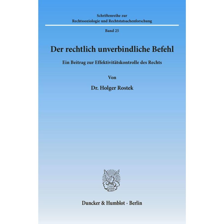 Der rechtlich unverbindliche Befehl., Fachbücher von Holger Rostek