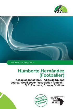 Produktbild Humberto Hernández (Footballer) (Englisch, Columba Sara Evelyn, 2011)