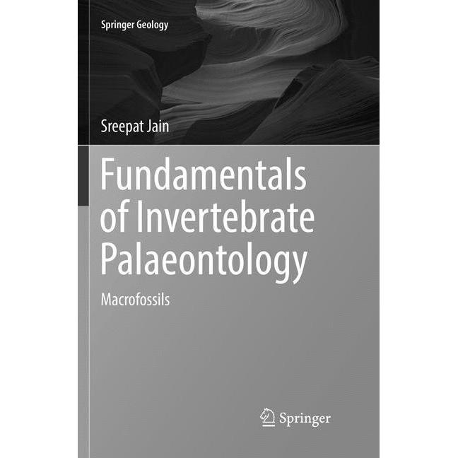 Fundamentals of Invertebrate Palaeontology, Fachbücher von Sreepat Jain