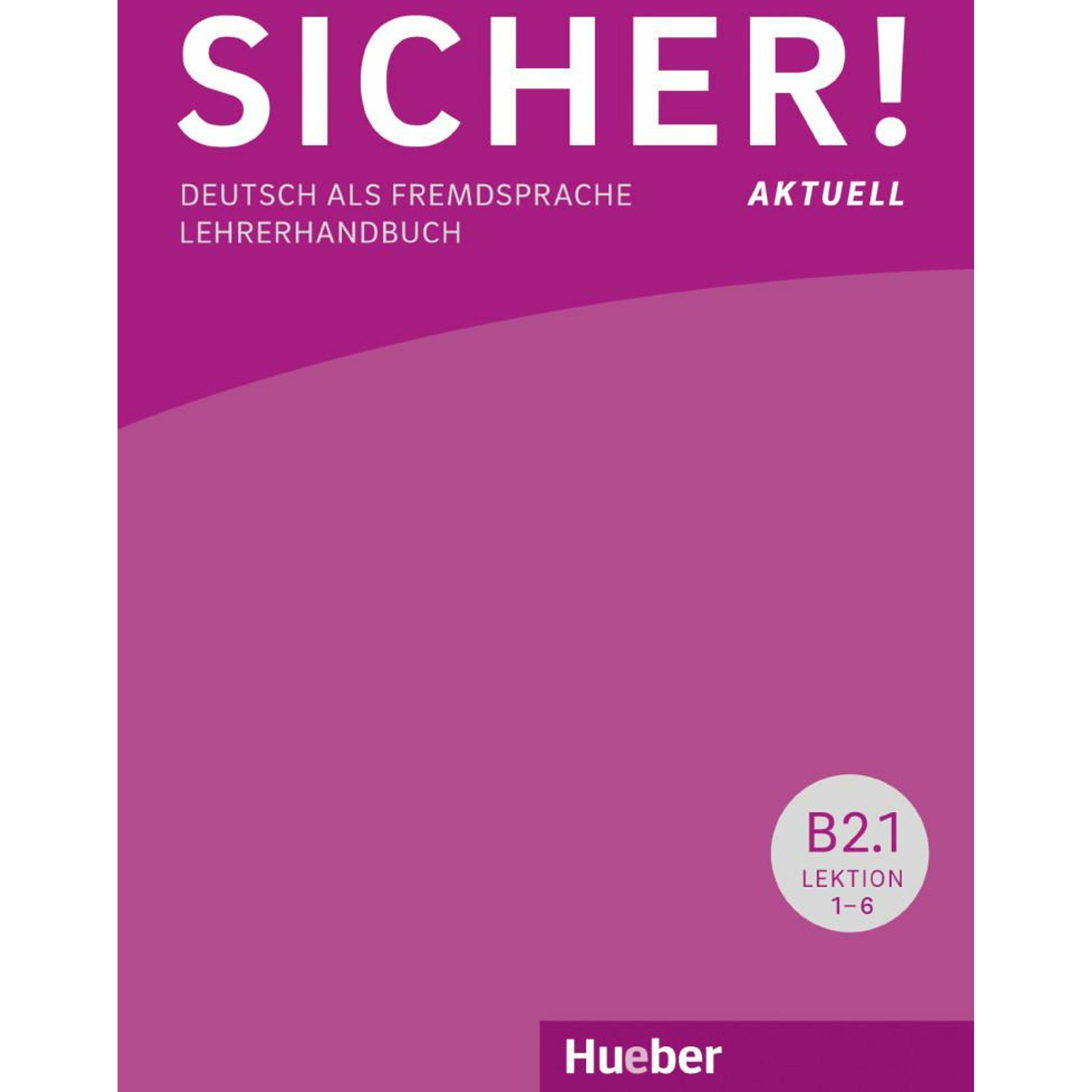 Sicher! aktuell B2 / Paket Lehrerhandbuch B2/1 und B2/2, Schulbücher von Claudia Böschel, Susanne Wagner