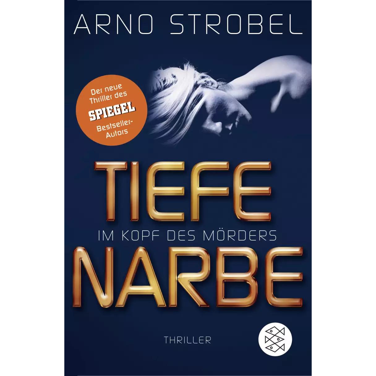 Im Kopf des Mörders - Tiefe Narbe, Belletristik von Arno Strobel