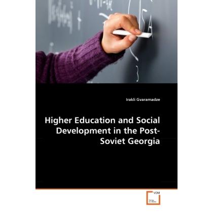 Higher Education and Social Development in the Post-Soviet Georgia, Fachbücher