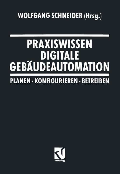 Produktbild Praxiswissen Digitale Gebäudeautomation (Deutsch, 2012)