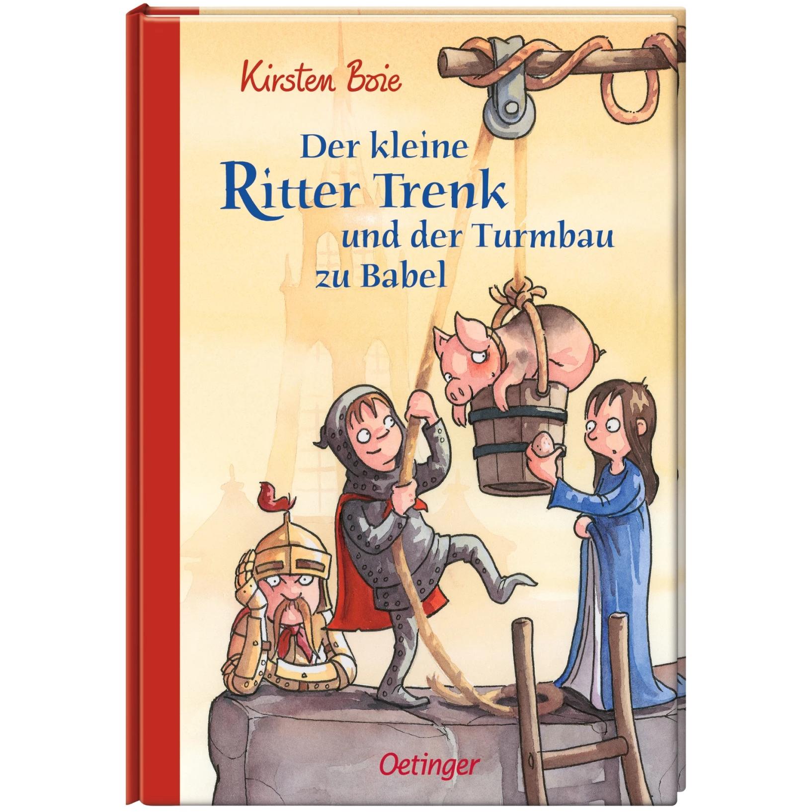 Der kleine Ritter Trenk und der Turmbau zu Babel, Kinderbücher von Kirsten Boie, Barbara Scholz