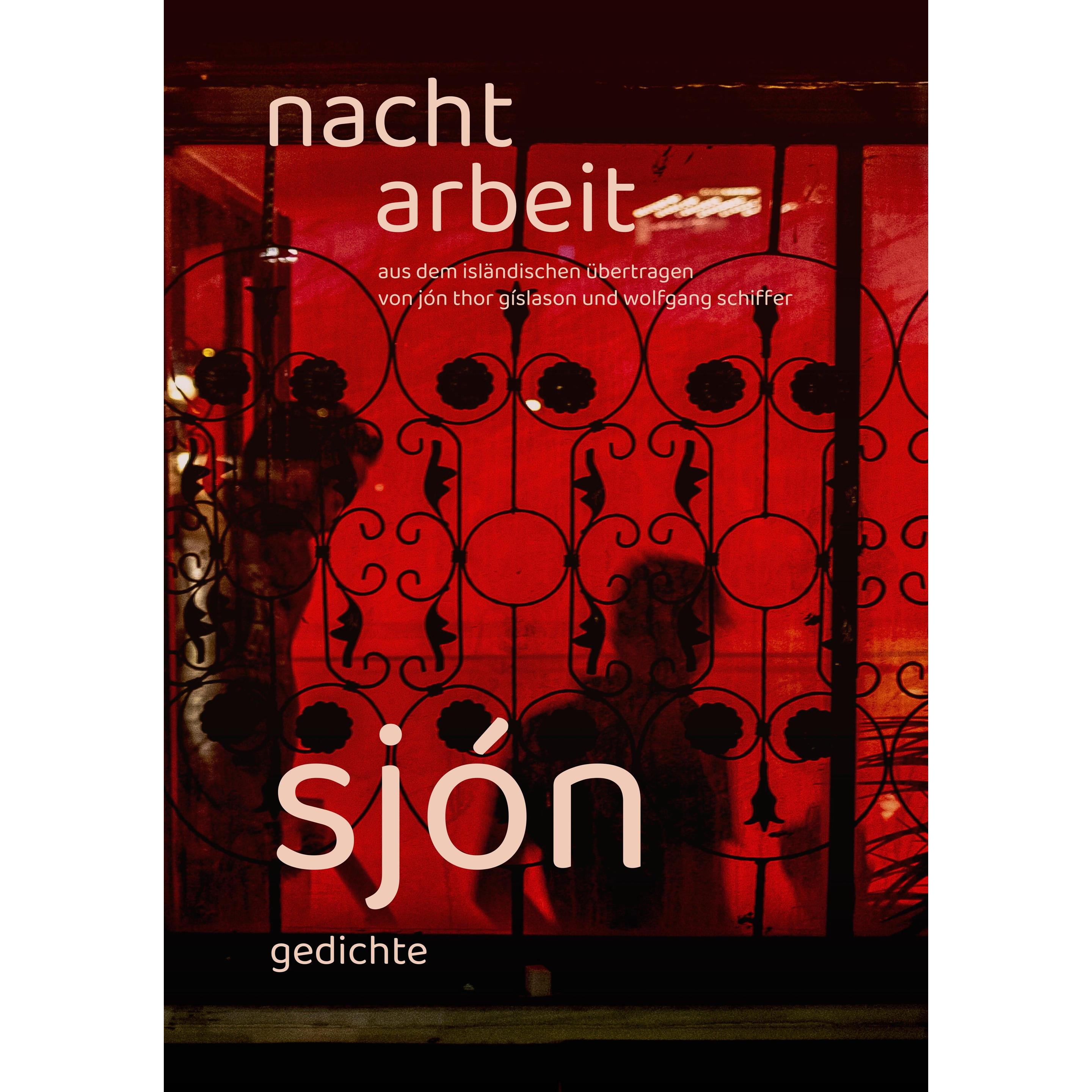 Nachtarbeit, Belletristik von Wolfgang Schiffer, Jon Thor Gíslason, Sjón