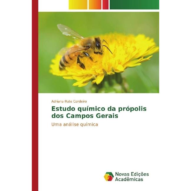 Estudo químico da própolis dos Campos Gerais, Fachbücher von Adriana Rute Cordeiro