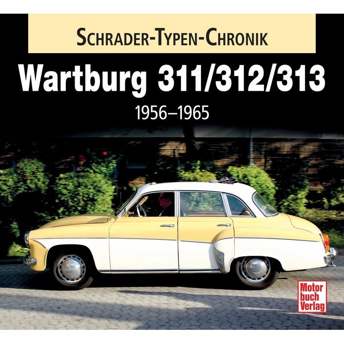 Wartburg 311 / 312 / 313, Ratgeber von Frank Rönicke