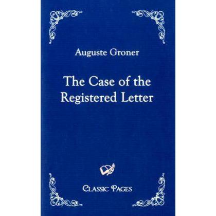 The Case of the Registered Letter, Belletristik von Auguste Groner