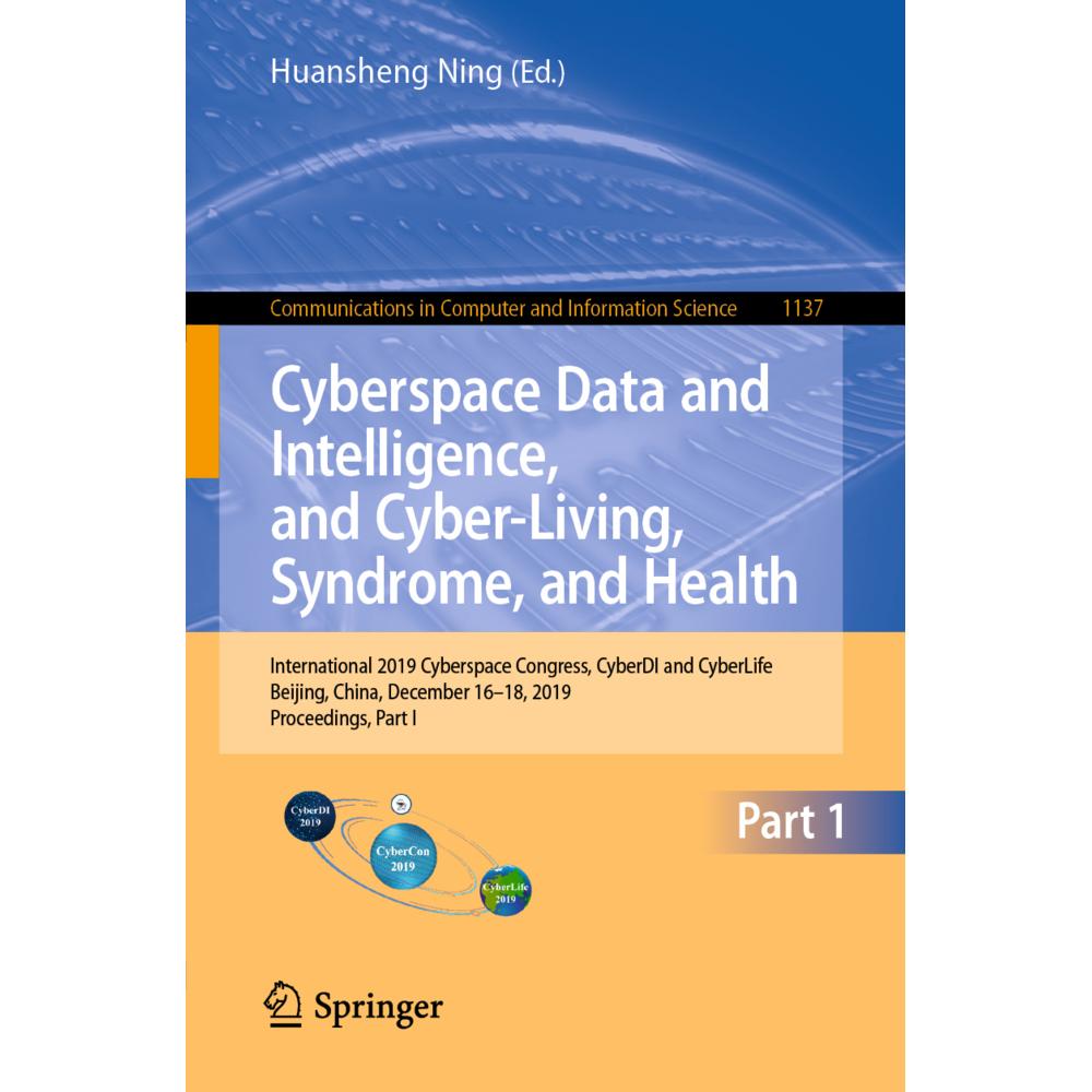 Cyberspace Data and Intelligence, and Cyber-Living, Syndrome, and Health, Fachbücher von Huansheng Ning