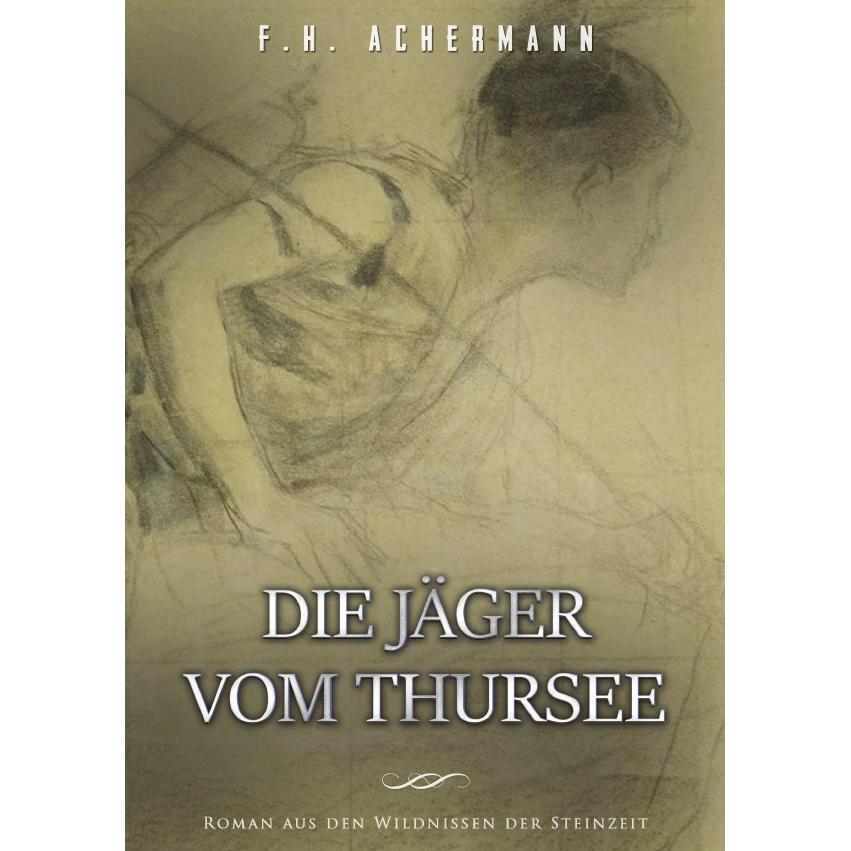 epubli Die Jäger vom Thursee (Franz Heinrich Achermann, Deutsch), Sonstige Literatur