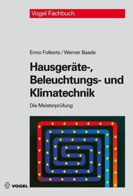 Produktbild Hausgeräte-, Beleuchtungs- und Klimatechnik (Deutsch, Enno Folkerts, Werner Baade, 2007)