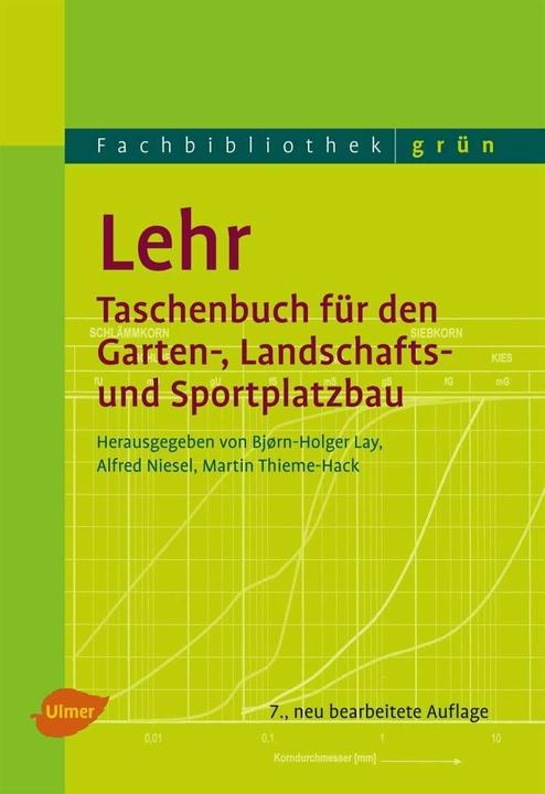 Produktbild Lehr - Taschenbuch für den Garten-, Landschafts- und Sportplatzbau (Deutsch, Alfred Niesel, Bjorn-Holger Lay, Martin Thieme-Hack, 2013)