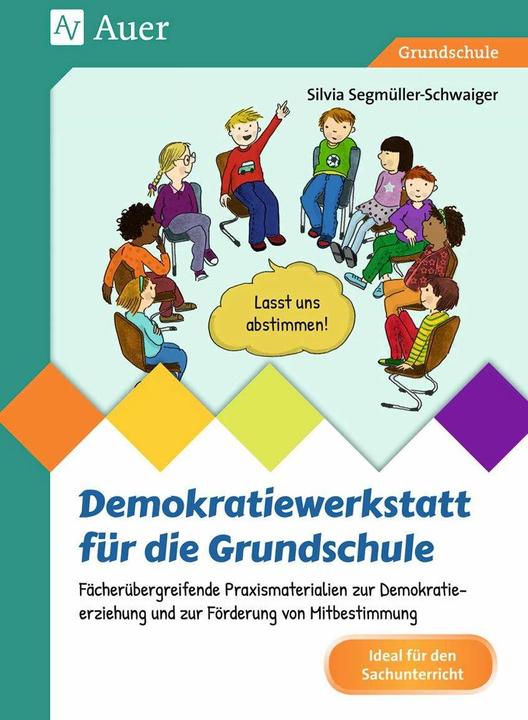 Produktbild Demokratiewerkstatt für die Grundschule (Deutsch, Silvia Segmüller-Schwaiger, 2022)