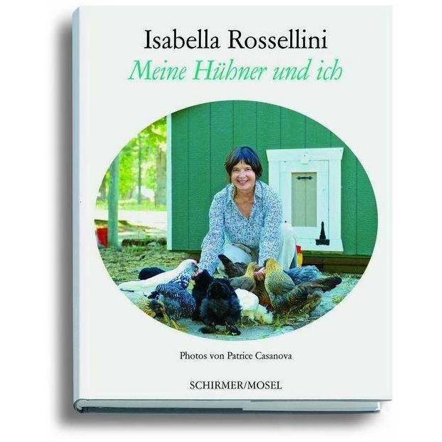 Meine Hühner und ich, Sachbücher von Patrice Casanova, Isabella Rossellini