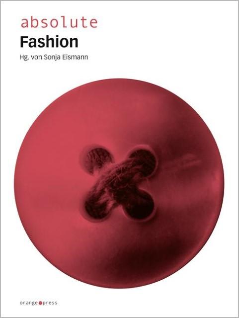 Produktbild absolute Fashion (Deutsch, Sonja Eismann, 2012)