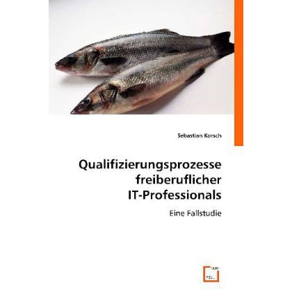 Qualifizierungsprozesse freiberuflicher IT-Professionals, Fachbücher