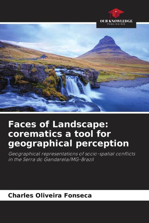 Produktbild Faces of Landscape: corematics a tool for geographical perception (Deutsch, Charles Oliveira Fonseca, 2024)