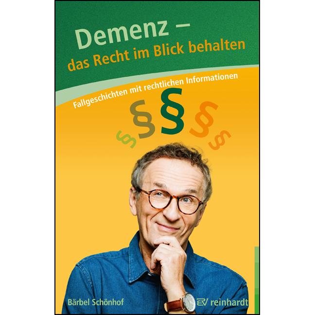 Demenz – Das Recht im Blick behalten, Fachbücher von Bärbel Schönhof