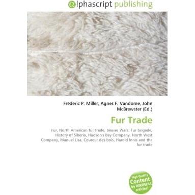 Fur Trade, Fachbücher von John McBrewster, Agnes F. Vandome, Frederic P. Miller