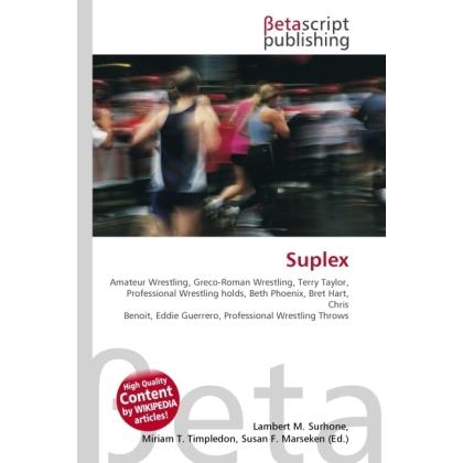 Suplex, Ratgeber von Lambert M. Surhone, Miriam T. Timpledon, Susan F. Marseken