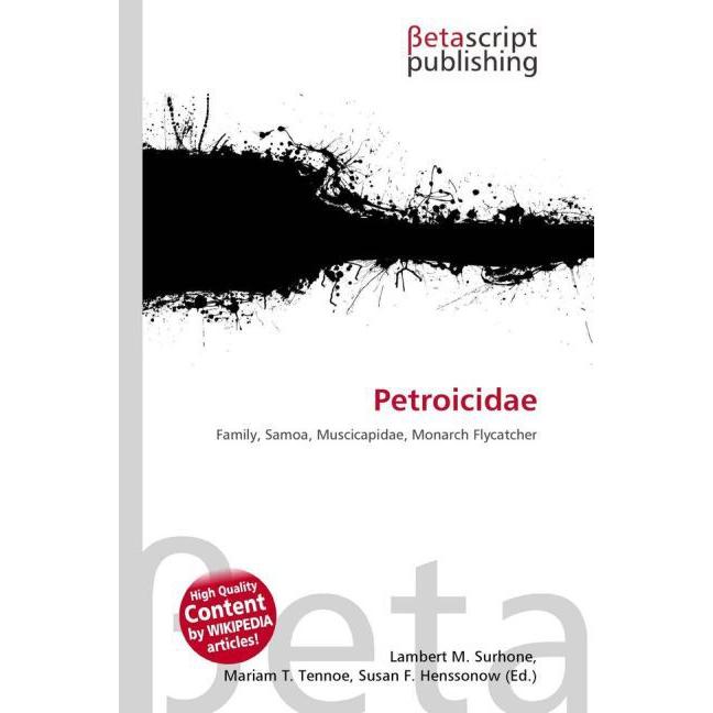Thumbnail - Petroicidae, Fachbücher von Lambert M. Surhone, Miriam T. Timpledon, Susan F. Marseken