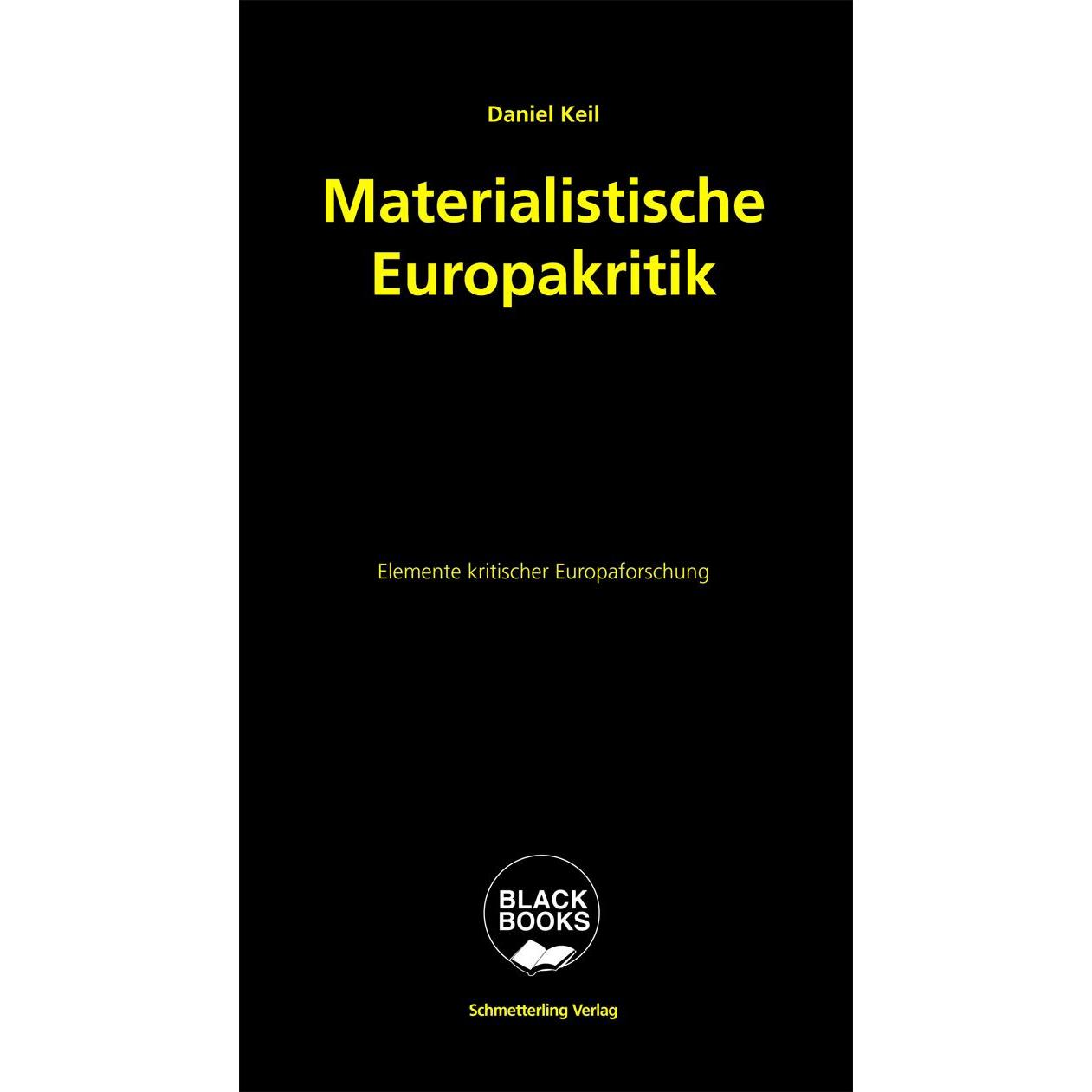 Materialistische Europakritik, Fachbücher von Daniel Keil