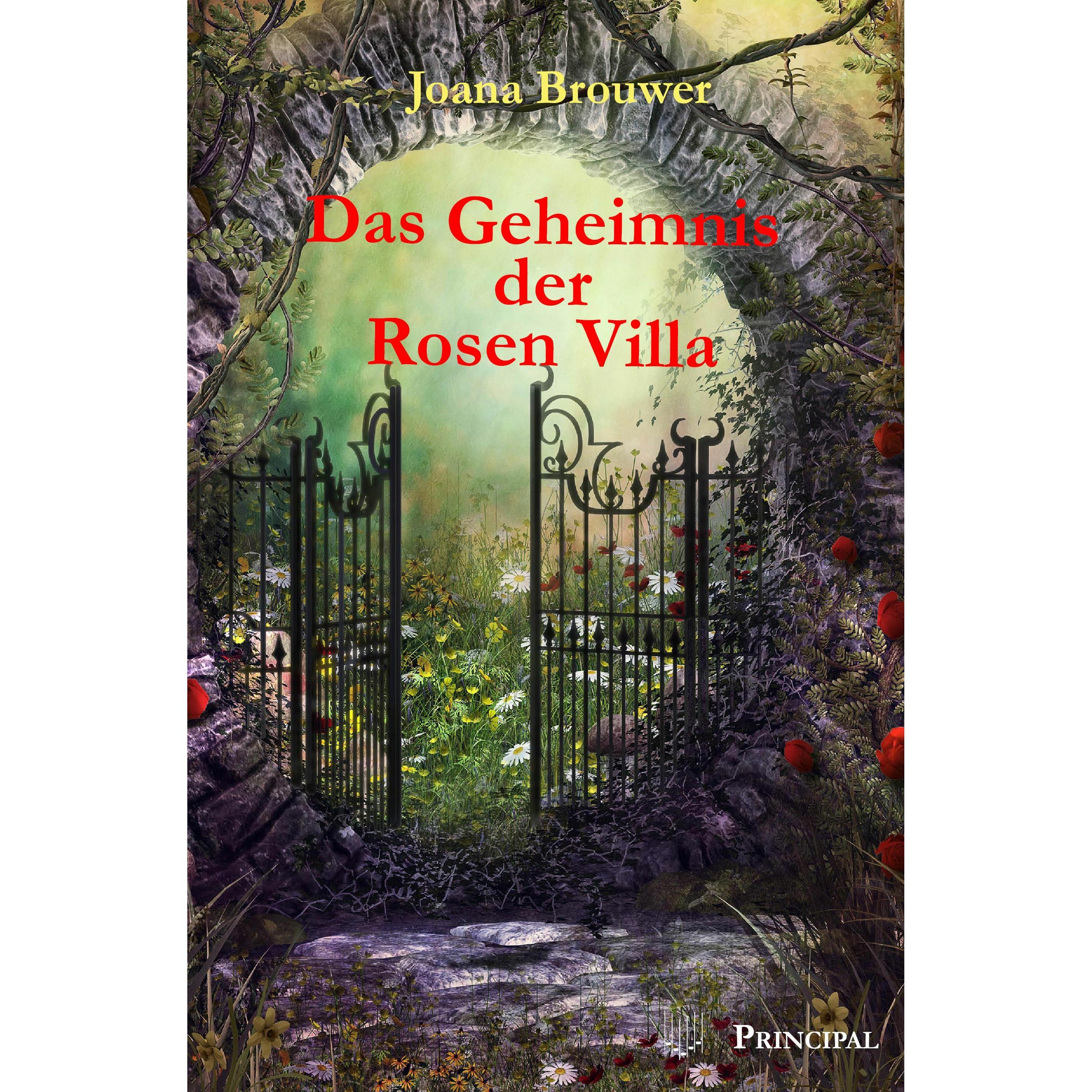 Das Geheimnis der Rosen Villa, Belletristik von Joana Brouwer