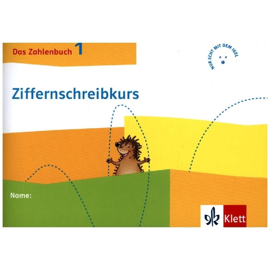 Das Zahlenbuch 1. Igel-Übungsheft Ziffernschreibkurs Klasse 1, Schulbücher von Ernst Klett Verlag