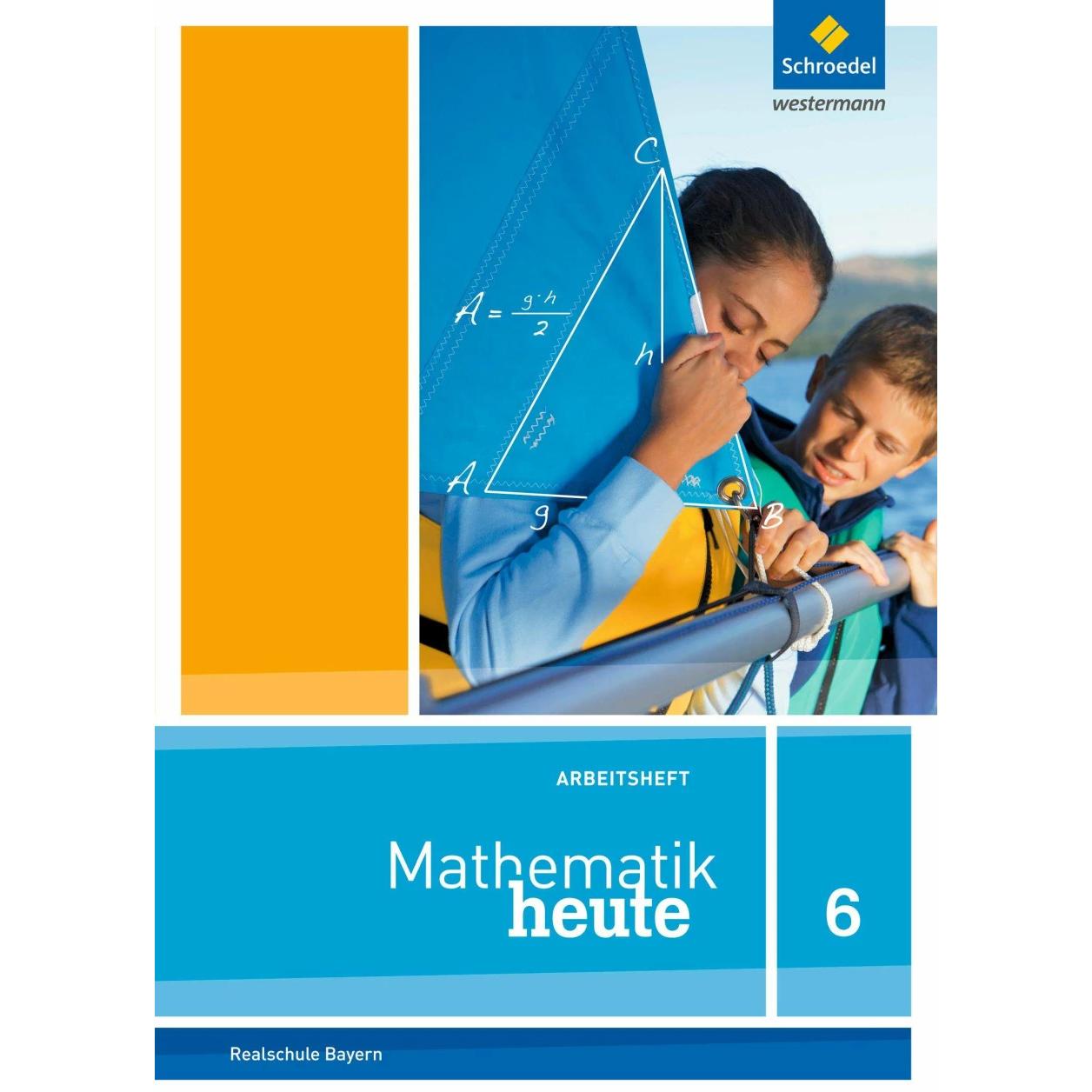 Mathematik heute 6. Arbeitsheft mit Lösungen. Bayern, Schulbücher von Rudolf Vom Hofe, Bernhard Humpert
