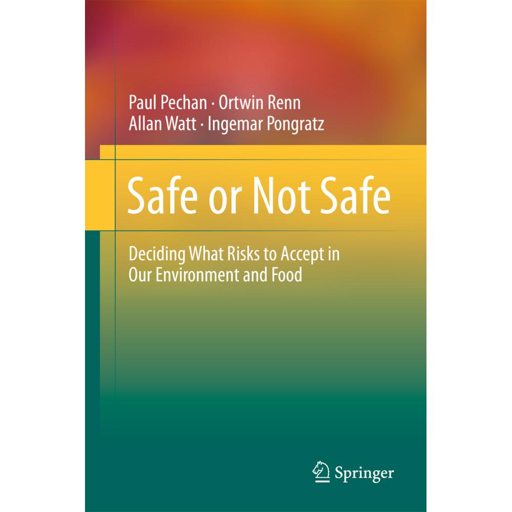 Safe or Not Safe, Fachbücher von Ortwin Renn, Allan Watt, Ingemar Pongratz, Paul Pechan