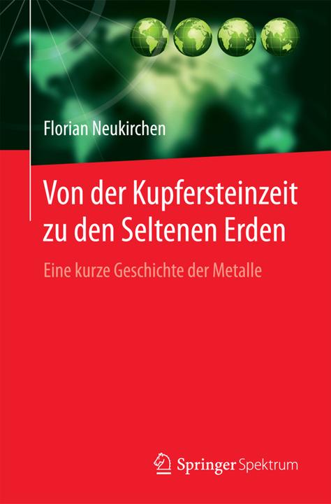 Produktbild Von der Kupfersteinzeit zu den Seltenen Erden (Deutsch, Florian Neukirchen, 2016)