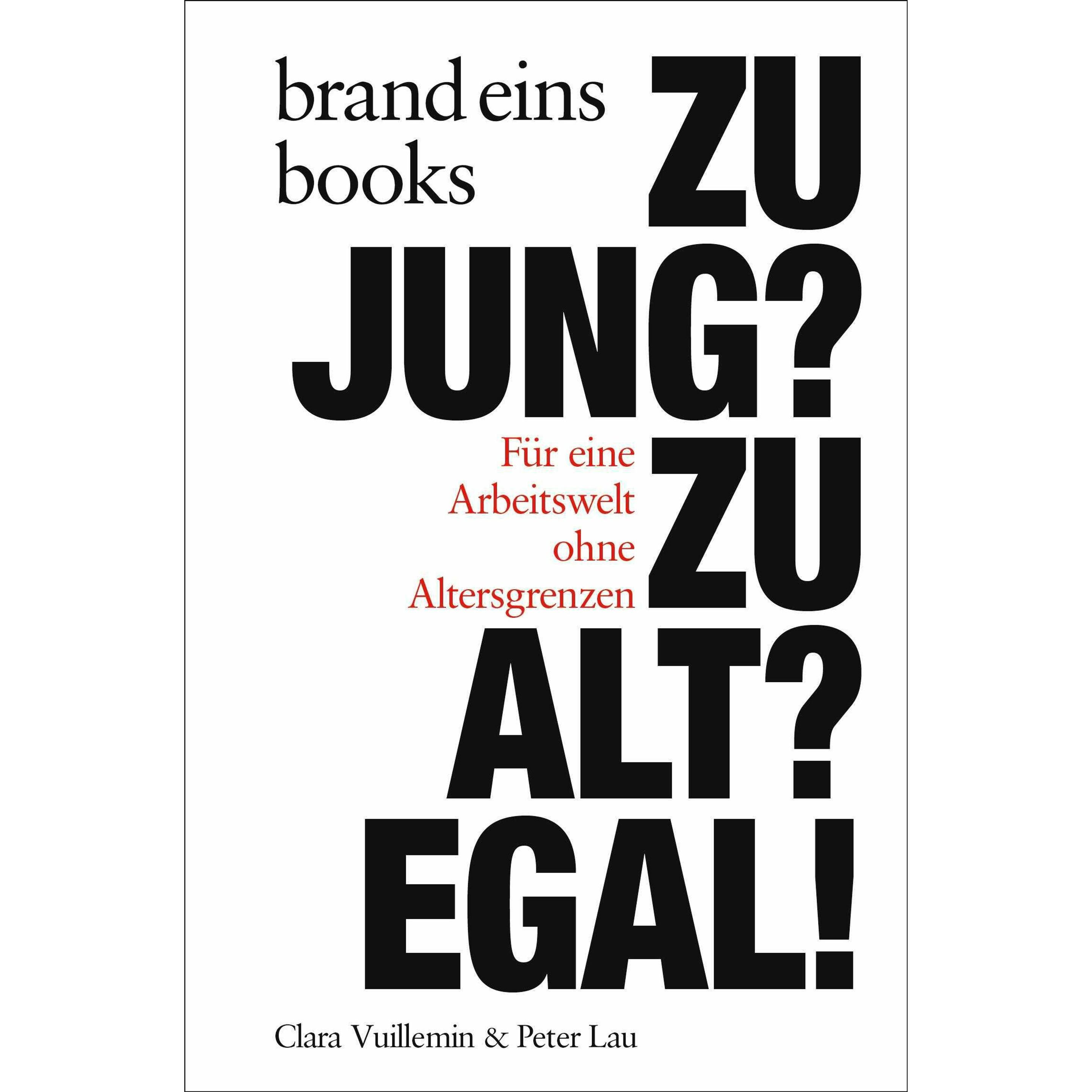 Zu jung? Zu alt? Egal!, Sachbücher von Clara Vuillemin, Peter Lau