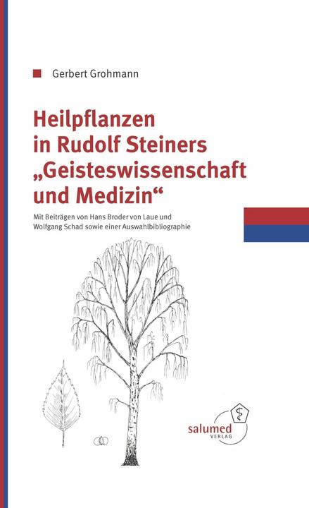 Produktbild Heilpflanzen in Rudolfs Steiner Geisteswissenschaft und Medizin (Deutsch, Gerbert Grohmann, 2014)