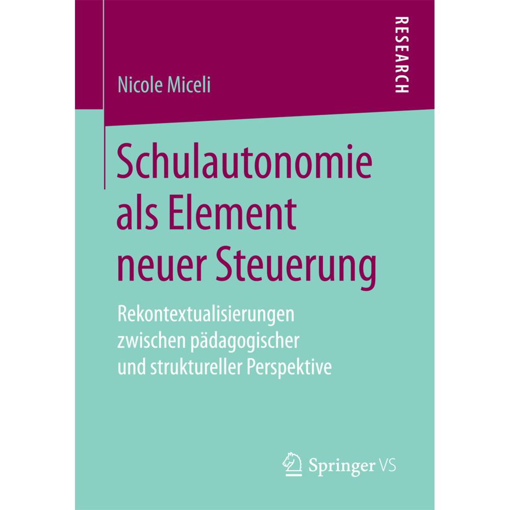 Schulautonomie als Element neuer Steuerung, Fachbücher von Nicole Miceli
