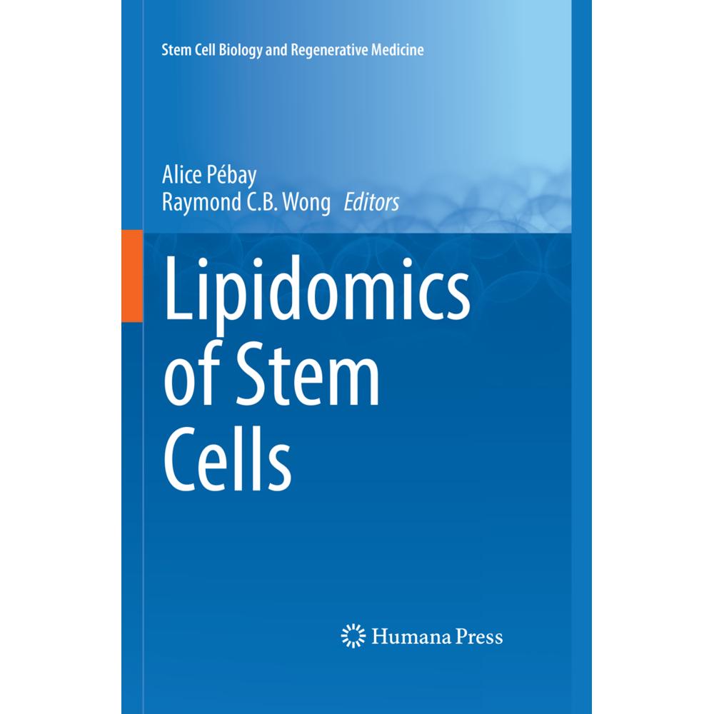 Lipidomics of Stem Cells, Fachbücher von Alice Pébay, Raymond C.B. Wong