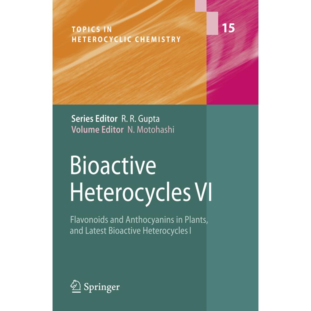 Bioactive Heterocycles VI, Fachbücher von James H. N- smith, Noboru Motohashi, Mamatha P.Gangeenahalli