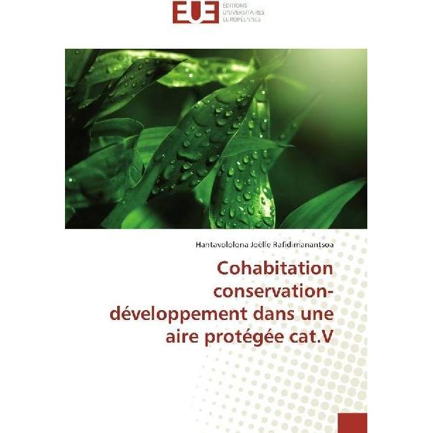 Cohabitation conservation- développement dans une aire protégée cat.V, Fachbücher von Hantavololona Joëlle Rafidimanants...